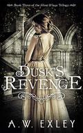 Dusk's Revenge (Silent Wings #3) by A.W. Exley