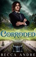 Corroded (Iron Souls #4) by Becca Andre