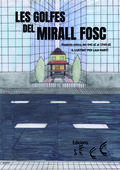Les golfes del mirall fosc by Alícia Gili