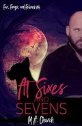 At Sixes and Sevens by M.A. Church