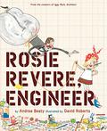 Rosie Revere, Engineer by Andrea Beaty, David Roberts