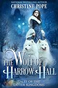 The Wolf of Harrow Hall by Christine Pope