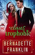 Claustrophobic (Holiday Fun #1) by Bernadette Franklin
