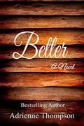 Better  (Your Love Is King Book 2) by Adrienne Thompson
