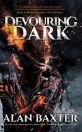 Devouring Dark by Alan Baxter