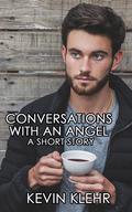 Conversations with an Angel by Kevin Klehr