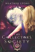 The Collectors’ Society (The Collectors’ Society #1) by Heather Lyons