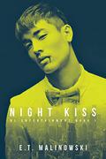 Night Kiss (BL Entertainment #1) by E.T. Malinowski