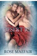 Desert Ice by Rose Maefair
