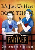 The Partner (It's Just Us Here #3) by Christopher X. Sullivan