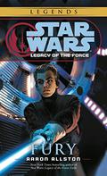 Legacy of the Force: Fury by Aaron Allston