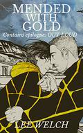 Mended with Gold: with epilogue Out Loud (Mended with Gold #1) by Lee Welch