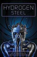 Hydrogen Steel by K.A. Bedford