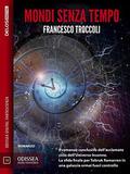 Mondi senza tempo (Tobruk Ramarren #3) by Francesco Troccoli