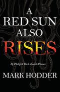 A Red Sun Also Rises by Mark Hodder