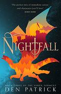 Nightfall (Ashen Torment #3) by Den Patrick