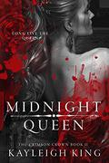 Midnight Queen (The Crimson Crown #2) by Kayleigh King