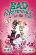 Bad Mermaids on the Rocks (Bad Mermaids #2) by Sibéal Pounder