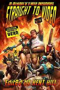 Straight to Video: An Anthology of B Movie Awesomeness (Straight to Video #1) by Nicholas Day