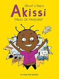 Akissi: Tales of Mischief (Akissi #1-3) by Marguerite Abouet