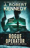 Rogue Operator by J. Robert Kennedy