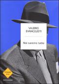 Noi saremo tutto by Valerio Evangelisti