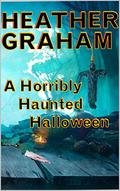 A Horribly Haunted Halloween by Heather Graham