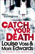 Catch Your Death (Kate Maddox #1) by Louise Voss
