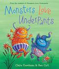 Monsters Love Underpants: with audio recording by Claire Freedman