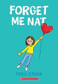 Forget Me Nat: A Graphic Novel (Nat Enough #2) by Maria Scrivan