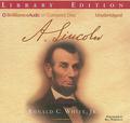 A. Lincoln: A Biography by Ronald C. White Jr., Bill Weideman