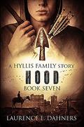Hood (Hyllis Family #7) by Laurence E. Dahners
