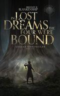 In Lost Dreams the Four Were Bound  (Genean Chronicles) by Jeff Brown