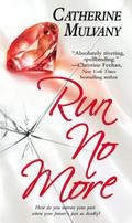 Run No More by Catherine Mulvany