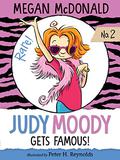 Judy Moody Gets Famous! by Megan McDonald
