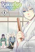 Kakuriyo: Bed & Breakfast for Spirits, Vol. 4 (Kakuriyo: Bed & Breakfast for Spirits #4) by Waco Ioka