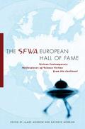 The SFWA European Hall of Fame: Sixteen Contemporary Masterpieces of Science Fiction  from the Continent by Bernhard Ribbeck