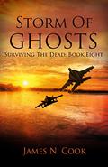 Storm of Ghosts (Surviving the Dead #8) by James N. Cook