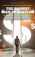 The Richest Man in Babylon by George S. Clason