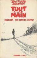 Tout À La Main: Mémoires D'un Dernier Homme by Jean-Pierre Andrevon