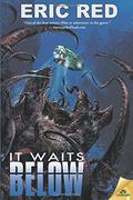 It Waits Below by Eric Red