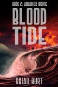 Blood Tide (Aquarius Rising #2) by Brian Burt