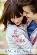 If We Kiss (If We Kiss #1) by Rachel Vail