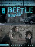 Beetle Bunker (The Wall Trilogy #2) by Robert Elmer