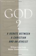God?: A Debate between a Christian and an Atheist  (Point/Counterpoint by Walter Sinnott-Armstrong