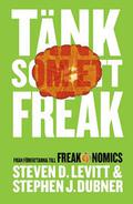 Think Like a Freak by Stephen J. Dubner