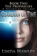 Guardian of Time (The Prophecies #2) by Linda Hawley