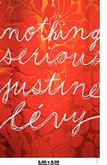 Nothing Serious by Justine Lévy