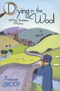 Dying in the Wool (Kate Shackleton #1) by Frances Brody