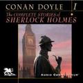 The Complete Stories of Sherlock Holmes, Volume 1 by Charlton Griffin